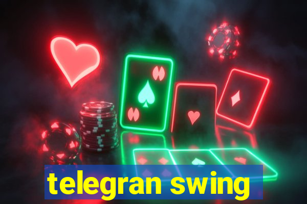 telegran swing